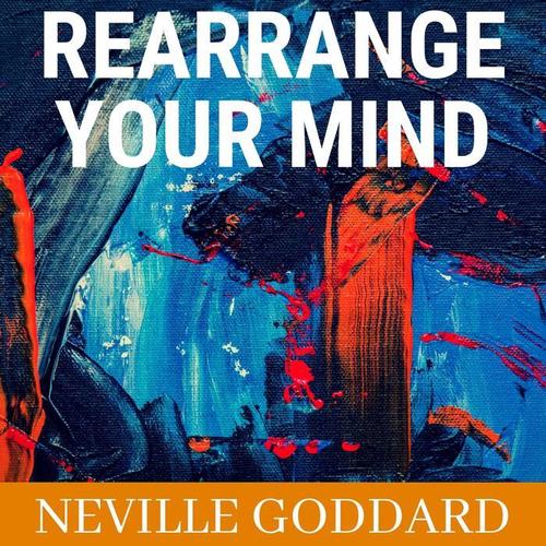 rearrange the mind_neville goddard_单曲在线试听