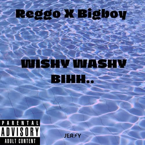 wishy washy bihh(explicit)