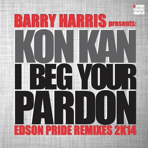 i beg your pardon "2k14( barry harris presents kon kan)