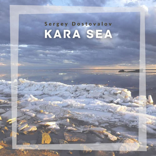 kara sea_sergey dostovalov_单曲在线试听_酷我音乐