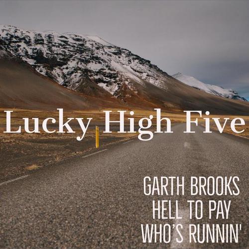 garth brooks(explicit)_lucky high five_单曲在线试听_酷我音乐