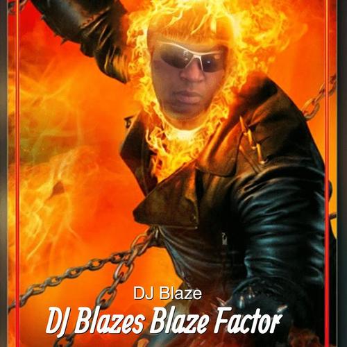 dj blazes blaze factor