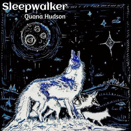 sleepwalker_quona hudson_单曲在线试听_酷我音乐