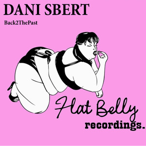 Dani Sbert《Back2ThePast(Original Mix)》[MP3_LRC]