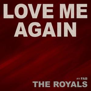 The Royals&FAB《Love Me Again(PYD Club Remix)》[MP3_LRC]