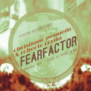 Christiano Pequeño&Roberto Corda《Fearfactor(Robbi Altidore Remix)》[MP3_LRC]