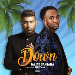 Jayjay Santana&F1rstman《Down(feat. F1rstman)》[MP3_LRC]