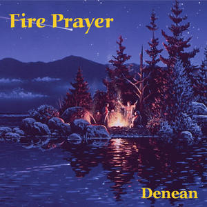 Denean《Fire and Rattle Segue》[MP3_LRC]