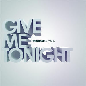 Wideband Network - Give Me Tonight(Album Version)