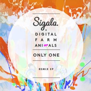 Sigala&Digital Farm Animals《Only One(Quintino Remix)》[MP3_LRC]