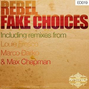 Rebel《Fake Choices(Louie Fresco Remix)》[MP3_LRC]