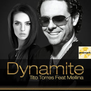 Tito Torres&Mellina《Dynamite(Sound Connection Mix)》[MP3_LRC]