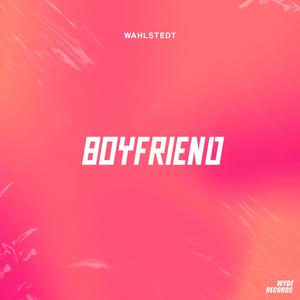 Wahlstedt《Boyfriend》[MP3_LRC]