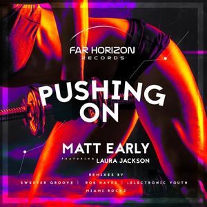 Matt Early&Laura Jackson&Miami Rockz《Pushing On(Miami Rockz Remix)》[MP3_LRC]