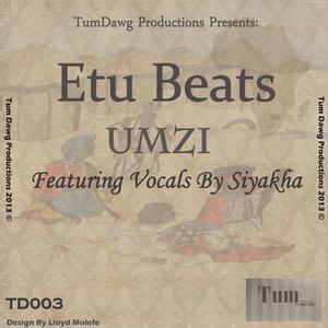 Etu Beats&Siyakha《Umzi(Broken Beat Mix)》[MP3_LRC]