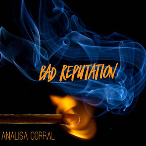 Analisa Corral&See See Beats&Cas Weinbren&Tyson Martin《Bad Reputation》[MP3_LRC]