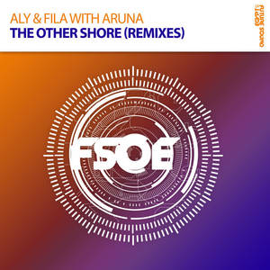 Aly & FILA&Aruna《The Other Shore(Husman Remix)》[MP3_LRC]