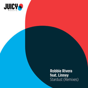 Robbie Rivera&Linney《Stardust(Elias Rojas Extended Remix)》[MP3_LRC]