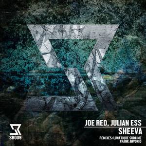 Joe Red&Julian Ess《Sheeva(Lunatique Sublime Remix)》[MP3_LRC]