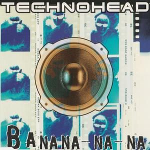 Technohead《Banana-na-na(Phun Phactory Mix)》[MP3_LRC]