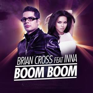 Brian Cross&Inna《Boom Boom(Rudeejay & Marvin RMX)》[MP3_LRC]