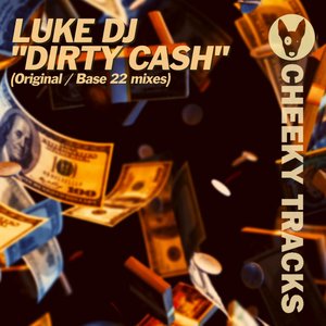 Luke Dj&Base 22 - Dirty Cash