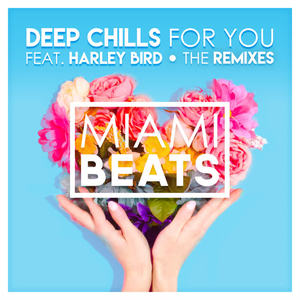 Deep Chills&Harley Bird《For You(KAJ Remix)》[MP3_LRC]