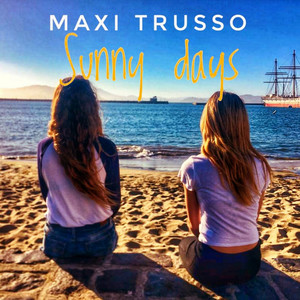 Maxi Trusso《Sunny Days》[MP3_LRC]