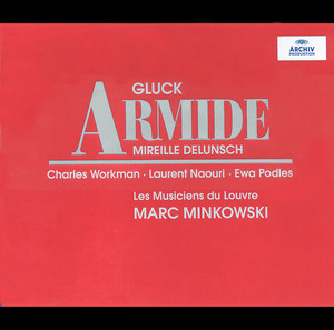 Charles Workman&mireille delunsch&Les Musiciens du Louvre&Marc Minkowski《Gluck: Armide / Act 5: 53. "D'une vaine terreur pouvez-vous être atteinte"(Live)》[MP3_LRC]