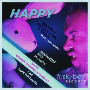 Mavin&Dickey Doo&Snax&Lady Bunny - Happy