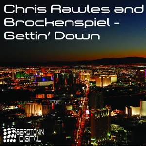 Chris Rawles&Brockenspiel《Gettin' Down(Arkay Remix)》[MP3_LRC]