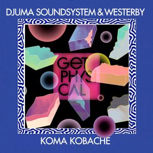 Djuma Soundsystem&Westerby《Koma Kobache》[MP3_LRC]