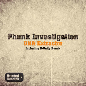 Phunk Investigation《DNA Extractor(D-Unity's Rerror Mix)》[MP3_LRC]