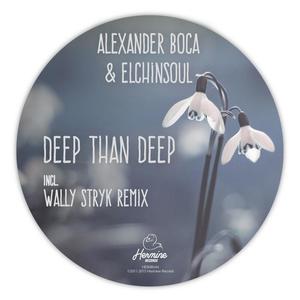 Elchinsoul&Alexander Boca《Deep Than Deep(Wally Stryk Remix)》[MP3_LRC]