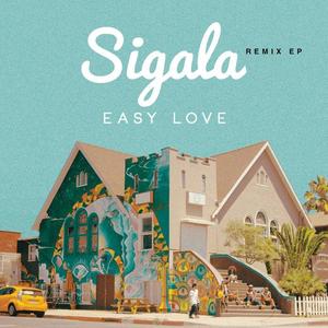 Sigala《Easy Love(DJ Zinc Remix)》[MP3_LRC]