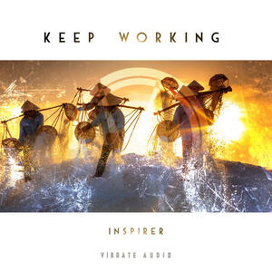 Inspirer《Keep Working(Extended Vocal Mix)》[MP3_LRC]