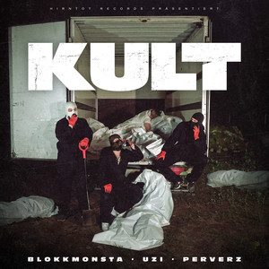 Blokkmonsta&Uzi&Perverz - KULT