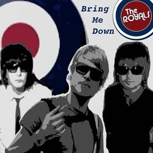 The Royals《Bring Me Down》[MP3_LRC]