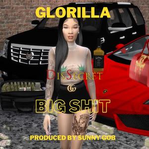 GloRilla&Sunny Gob《Big Shit (Prod. by Sunny Gob)(Explicit)》[MP3_LRC]