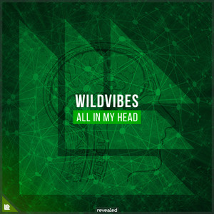 WildVibes&Revealed Recordings《All In My Head》[MP3_LRC]