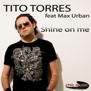 Tito Torres&Max Urban《Shine On Me(Slin Project Remix)》[MP3_LRC]