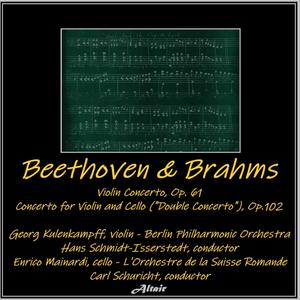 Enrico Mainardi&L'Orchestre de la Suisse Romande&Georg Kulenkampff《Concerto for Violin and Cello ("Double Concerto") in a Minor, Op. 102: II. Andante("Double Concerto"|in a Minor, Op. 102: II. Andante)》[MP3_LRC]