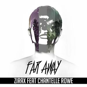 Zirax&Chantelle Rowe《Far Away(Dany Cohiba Remix)》[MP3_LRC]