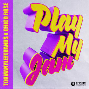 TooManyLeftHands&Chico Rose《Play My Jam(Extended Mix)》[MP3_LRC]