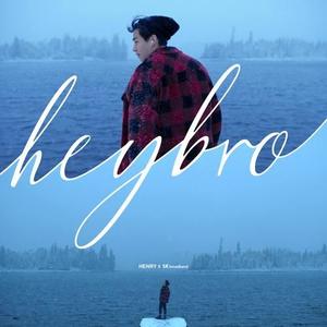 HENRY刘宪华《hey bro》[MP3_LRC]