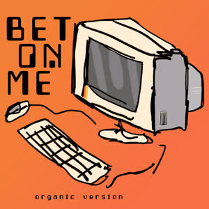 Walk Off the Earth&D Smoke《Bet On Me(Organic Version)》[MP3_LRC]