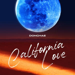 东海《California Love (Feat. JENO of NCT)》[MP3_LRC]