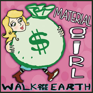 Walk Off the Earth《Material Girl》[MP3_LRC]