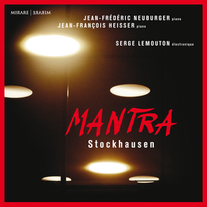 Jean-François Heisser&Jean-Frédéric Neuburger&Serge Lemouton《Mantra: 7. accord marqué》[MP3_LRC]