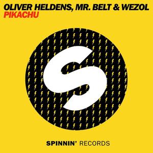 Oliver Heldens&Mr. Belt&Wezol《Pikachu(Original Mix)》[MP3_LRC]